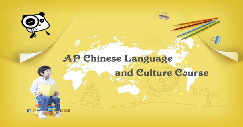 The Overview of AP Chinese Language and Culture Course