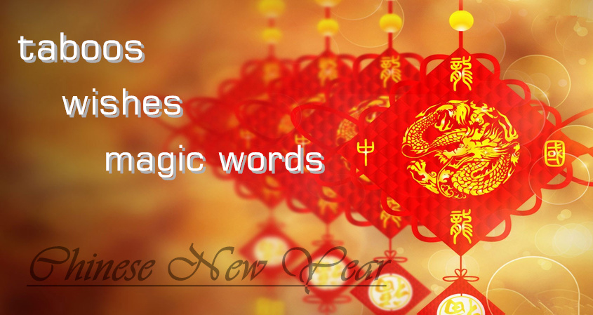 All about Chinese New Year: taboos, wishes and magic words