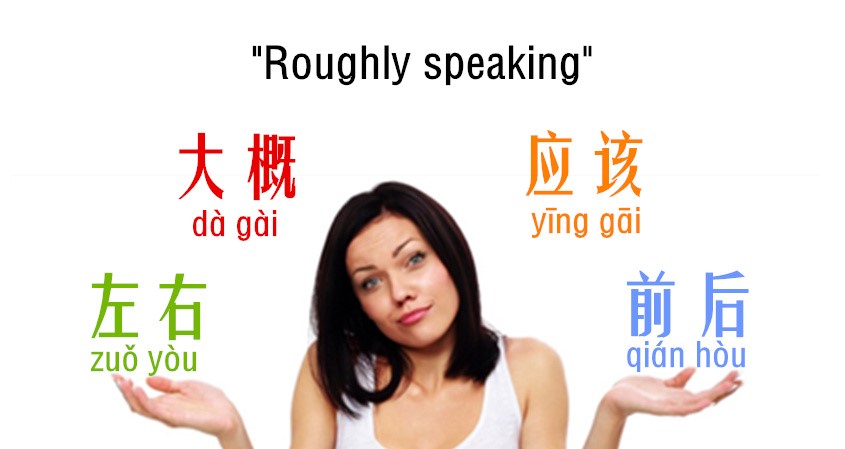 “Roughly speaking” in Chinese
