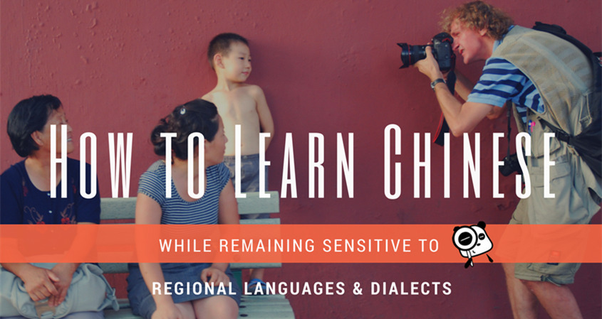 How to Learn Chinese While Remaining Sensitive to Regional Languages and Dialects