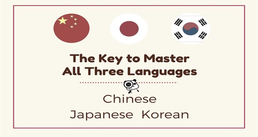How to master all three languages: Chinese, Japanese and Korean?