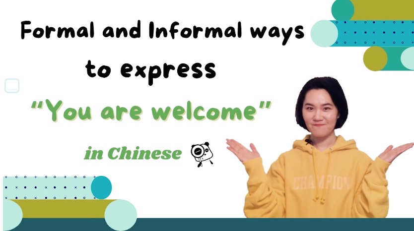 Formal and Informal Ways to Say  “You’re Welcome” in Chinese