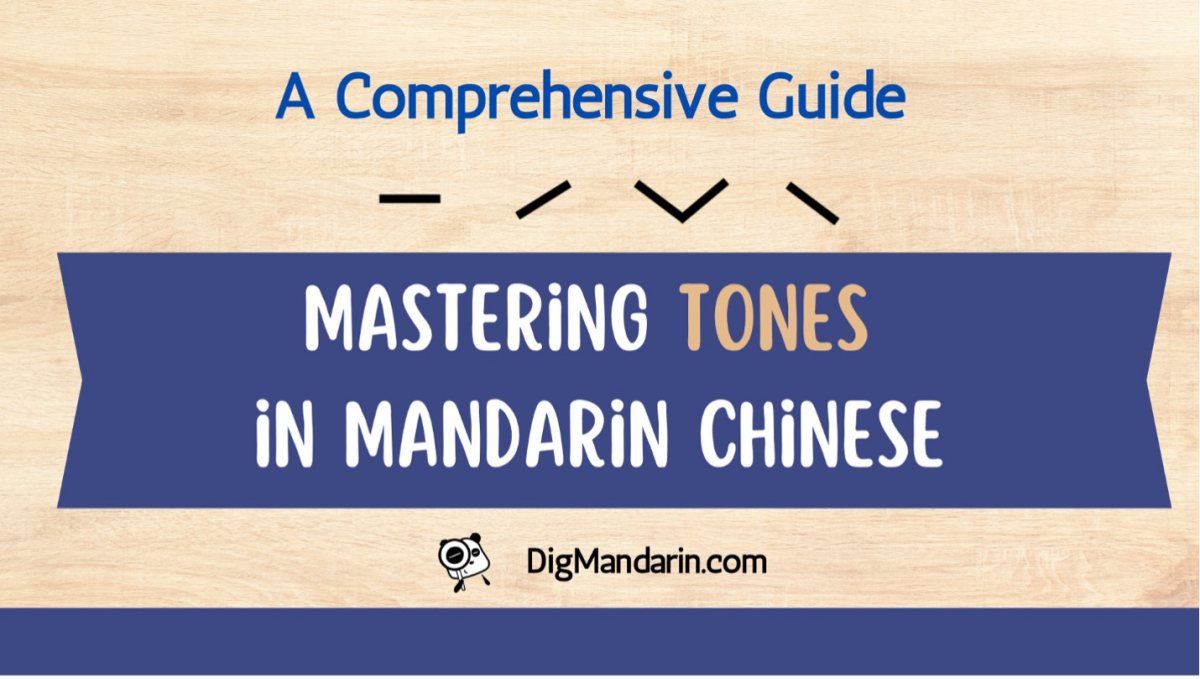 Mastering Tones in Mandarin Chinese: A Comprehensive Guide