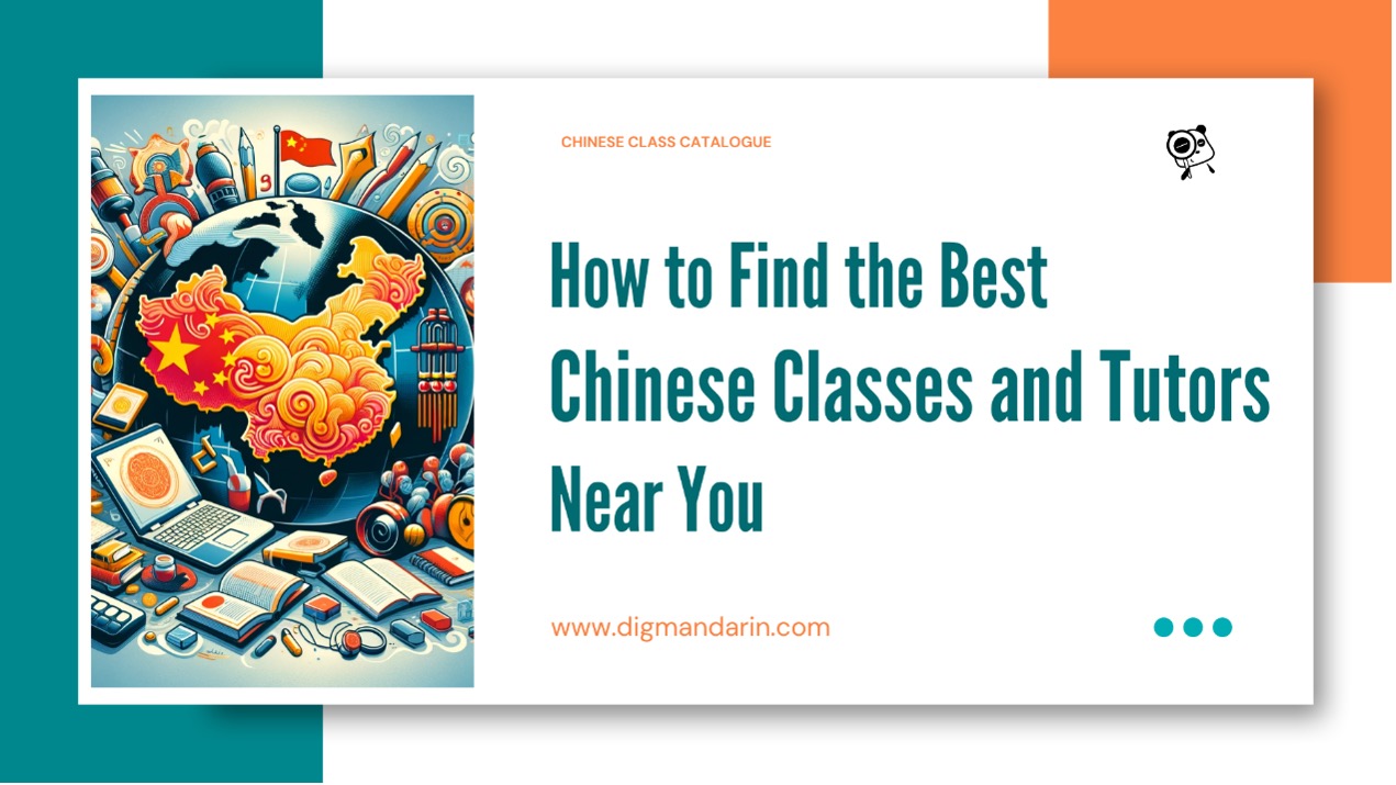 Chinese Classes Near Me: How to Find the Best Chinese Classes and Tutors